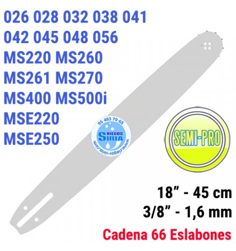 Espada SemiPro 3/8" 1,6mm 45cm adap 026 028 038 MS220 MS260 MS261 MS270 MS400 MSE220 MSE250 120099