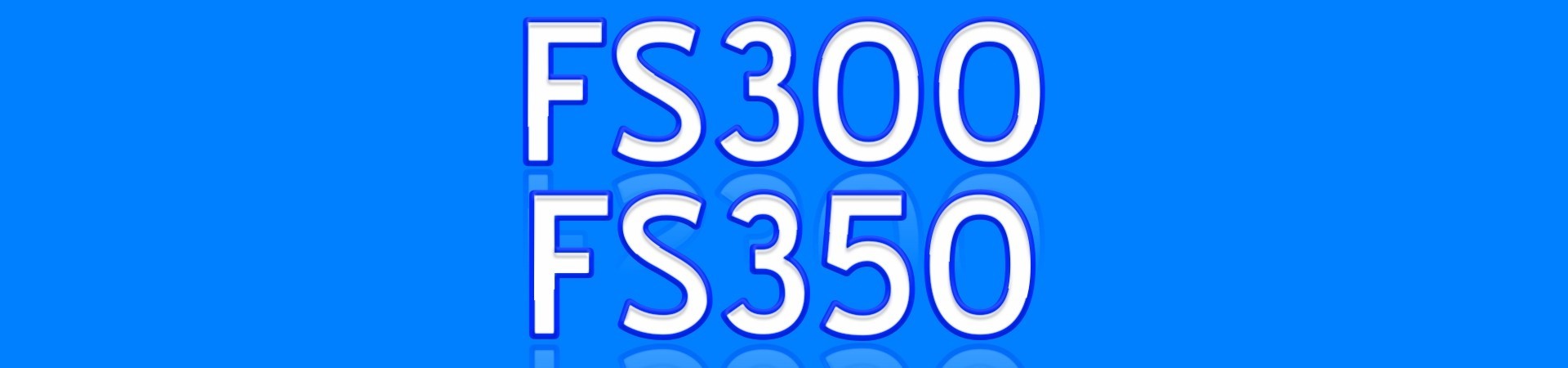 FS300 FS350