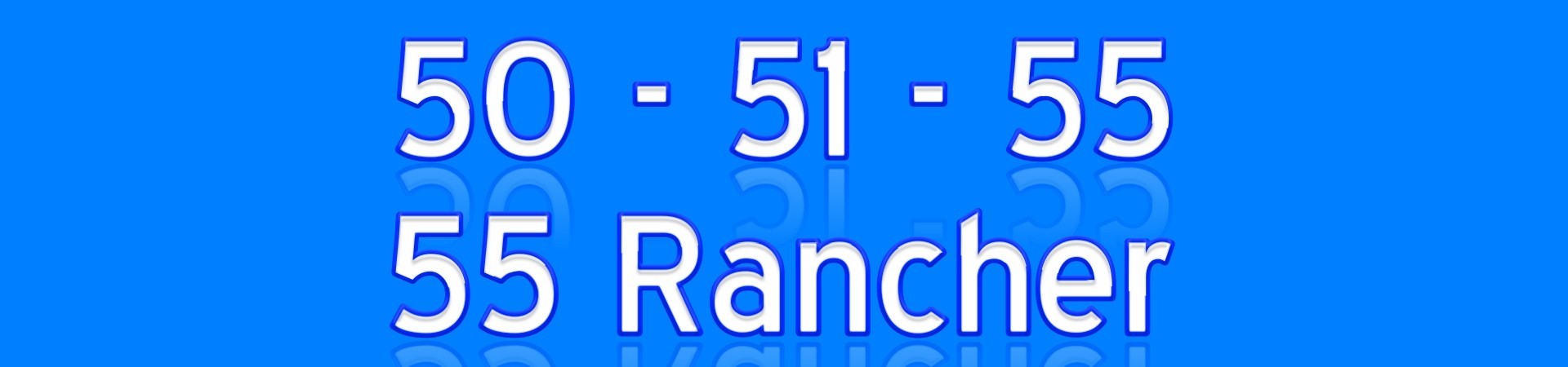 50 51 55 55 Rancher
