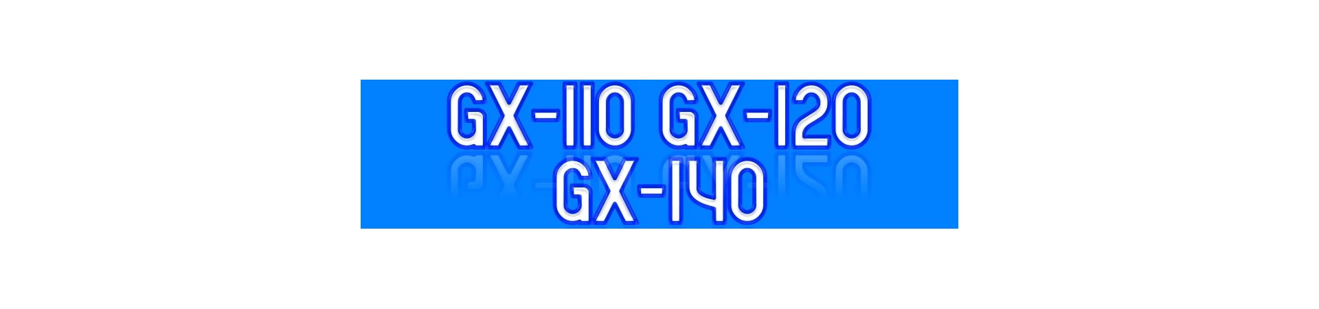 GX110 GX120 GX140