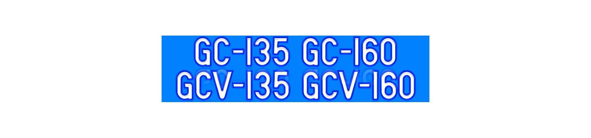 GC135 GC160 GCV135 GCV160
